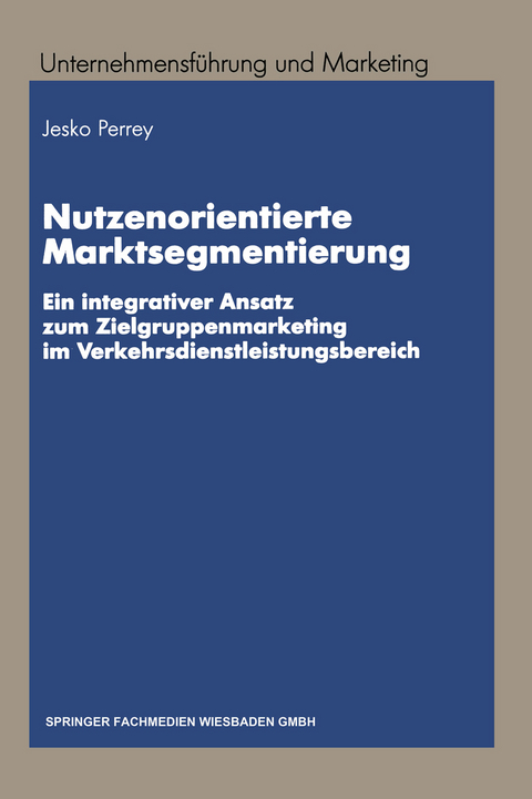 Nutzenorientierte Marktsegmentierung - Lars Jesko Perrey