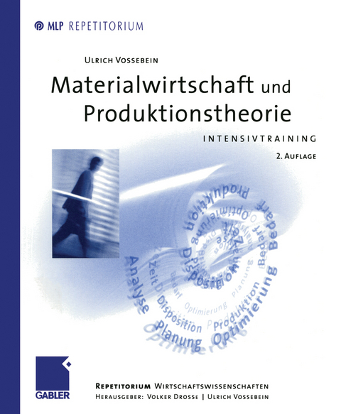 Materialwirtschaft und Produktionstheorie - Ulrich Vossebein