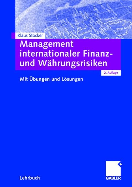 Management internationaler Finanz- und Währungsrisiken - Klaus Stocker