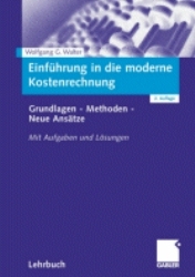 Einf&uuml;hrung in die moderne Kostenrechnung - Wolfgang G Walter
