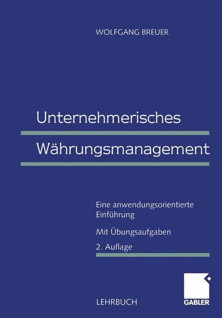 Unternehmerisches W&auml;hrungsmanagement - Wolfgang Breuer