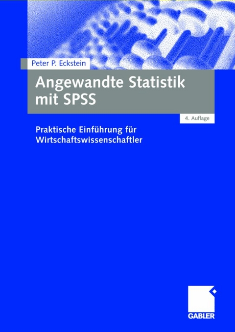 Angewandte Statistik mit SPSS - Peter P Eckstein