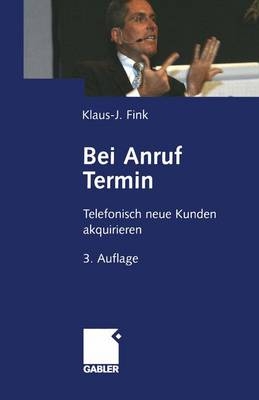 Bei Anruf Termin - Klaus-J. Fink