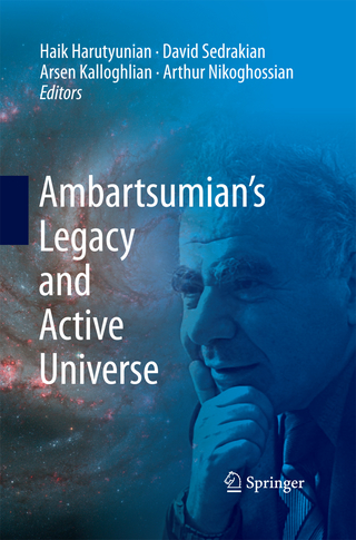 Ambartsumian’s Legacy and Active Universe