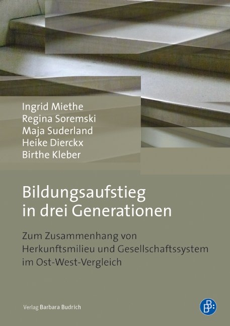Bildungsaufstieg in drei Generationen - Ingrid Miethe, Regina Soremski, Maja Suderland, Heike Dierckx, Birthe Kleber