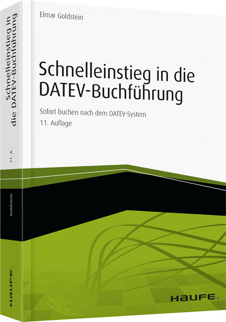 Schnelleinstieg in die DATEV-Buchf&uuml;hrung - Elmar Goldstein