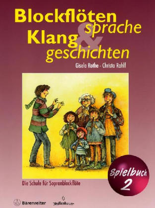Blockflötensprache und Klanggeschichten, Spielbuch. Bd.2