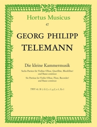 Die kleine Kammermusik, Sechs Partiten f&uuml;r Violine, (Fl&ouml;te, Oboe, Blockfl&ouml;te) und Basso continuo, Einzelstimmen - Georg Philipp Telemann