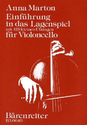 Einf&uuml;hrung in das Lagenspiel, f&uuml;r Violoncello - Anna Marton