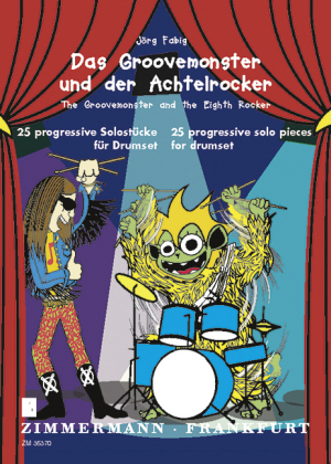 Das Groovemonster und der Achtelrocker, für Drumset
