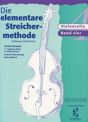 Die elementare Streichermethode, f&uuml;r Violoncello. Bd.4 - Gerald Howard