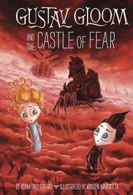 Gustav Gloom and the Castle of Fear #6 -  Adam-Troy Castro
