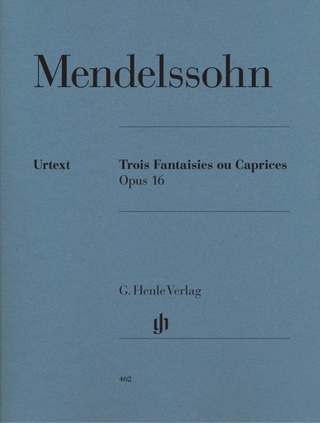Felix Mendelssohn Bartholdy - Trois Fantaisies ou Caprices op. 16