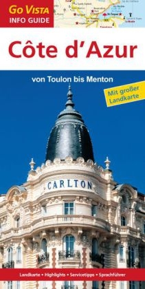 Regionenf&uuml;hrer C&ocirc;te d'Azur: Von Toulon bis Menton - Uwe Lehmann, Manuela Blisse