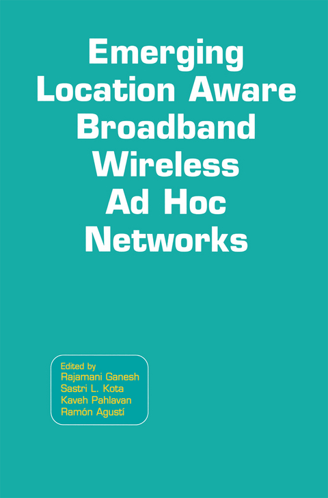 Emerging Location Aware Broadband Wireless Ad Hoc Networks - 