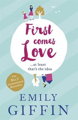 First Comes Love -  Emily Giffin