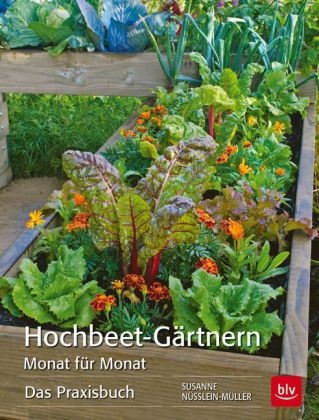 Hochbeet-G&auml;rtnern Monat f&uuml;r Monat - Susanne N&uuml;sslein-M&uuml;ller