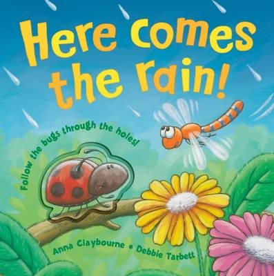 Here Comes the Rain! - Anna Claybourne