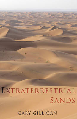 Extraterrestrial Sands -  Gary Gilligan