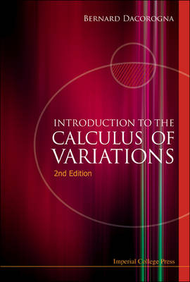 Introduction To The Calculus Of Variations (2nd Edition) - Bernard Dacorogna