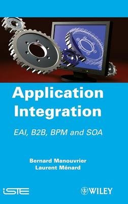 Application Integration - Bernard Manouvrier, Laurent Menard