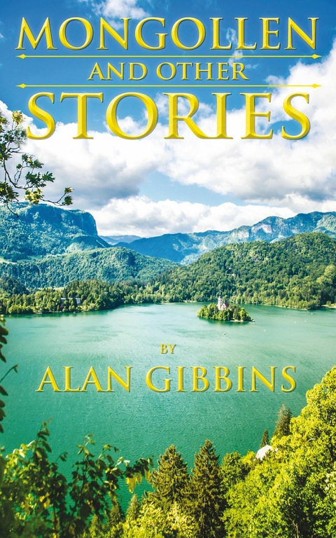 Mongollen and Other Stories -  Alan Gibbins