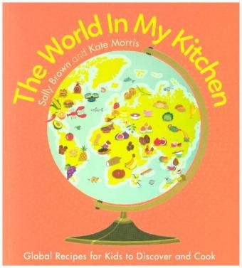 World In My Kitchen -  Sally Brown,  Kate Morris