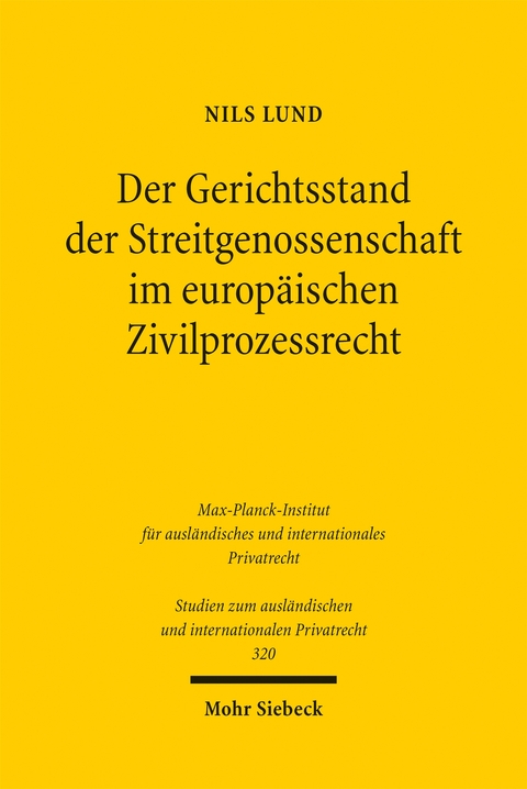 Der Gerichtsstand der Streitgenossenschaft im europ&auml;ischen Zivilprozessrecht - Nils Lund
