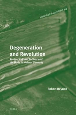 Degeneration and Revolution - Robert Heynen