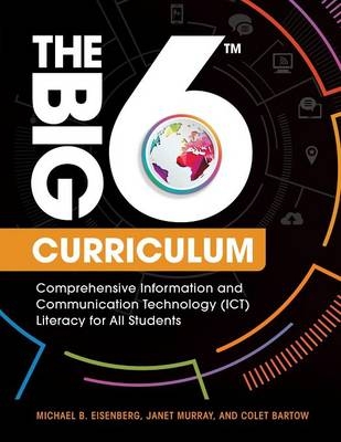 Big6 Curriculum -  Bartow Colet Bartow,  Murray Janet Murray,  Eisenberg Michael B. Eisenberg