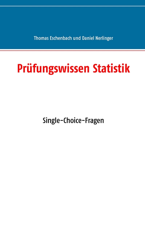 Prüfungswissen Statistik - Thomas Eschenbach, Daniel Nerlinger