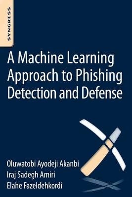 A Machine-Learning Approach to Phishing Detection and Defense - O.A. Akanbi, Iraj Sadegh Amiri, E. Fazeldehkordi