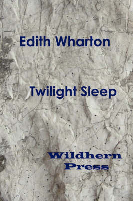Twilight Sleep (1927) - Edith Wharton