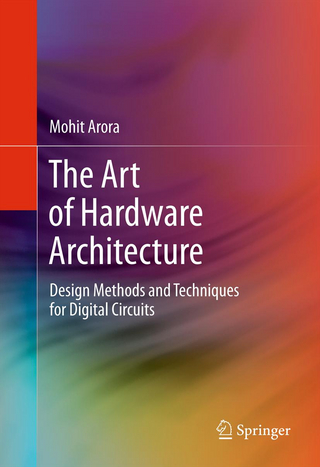 The Art of Hardware Architecture