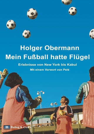 Mein Fußball hatte Flügel