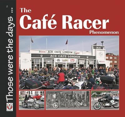 The Caf&eacute; Racer Phenomenon - Alastair Walker