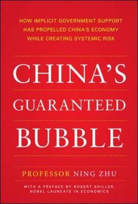 China's Guaranteed Bubble -  Ning Zhu