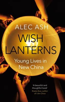 Wish Lanterns -  Alec Ash