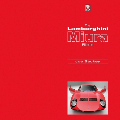 Lamborghini Miura Bible - Joe Sackey