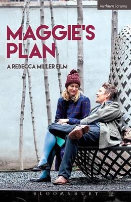 Maggie's Plan -  Miller Rebecca Miller