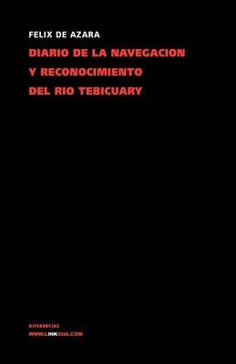 Diario de la Navegación Y Reconocimiento del Río Tebicuary