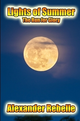 Lights of Summer: the Run for Glory