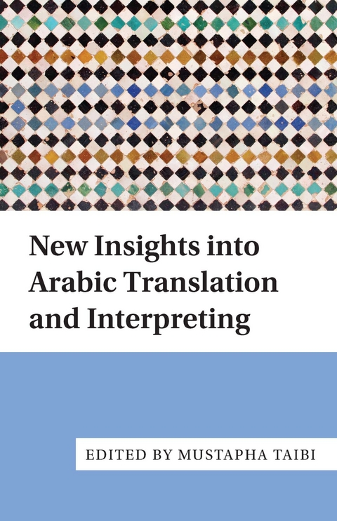 New Insights into Arabic Translation and Interpreting - 
