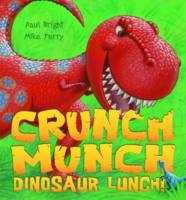 Crunch Munch Dinosaur Lunch! - Paul Bright