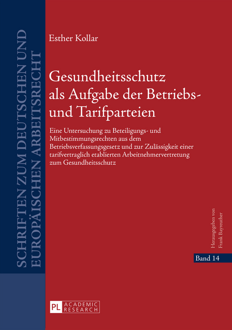 Gesundheitsschutz als Aufgabe der Betriebs- und Tarifparteien - Esther Kollar