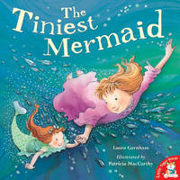 The Tiniest Mermaid - Laura Garnham