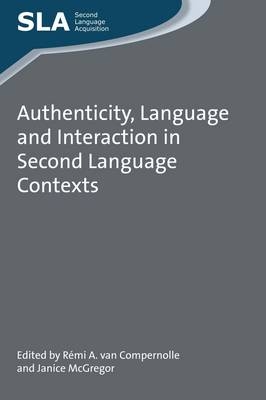 Authenticity, Language and Interaction in Second Language Contexts - 