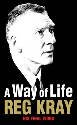 Way of Life -  Reginald Kray