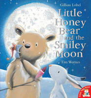 Little Honey Bear and the Smiley Moon - Gillian Lobel