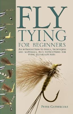 Fly-Tying for Beginners - Peter Gathercole